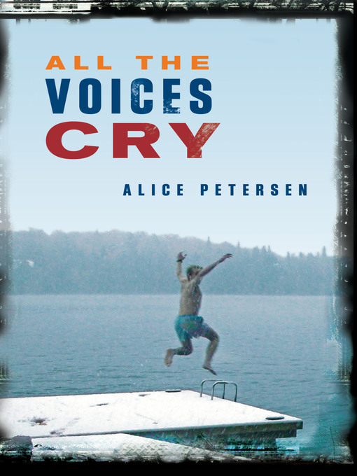 Title details for All the Voices Cry by Alice Petersen - Available